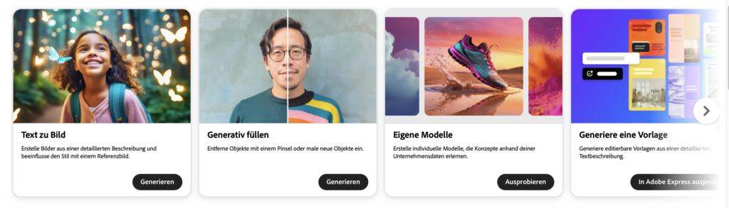 Screenshot von vier bildbasierten Tools, die von einer Plattform angeboten werden, mit Beschreibungen und Vorschaubildern. Von links nach rechts: 'Text zu Bild' mit einem Mädchen, das von leuchtenden Schmetterlingen umgeben ist; 'Generativ füllen' zeigt ein Vorher-Nachher-Bild eines Porträts; 'Eigene Modelle' mit einem bunten Sneaker auf Wasser; und 'Generiere eine Vorlage' mit editierbaren Design-Layouts. Jedes Tool hat eine Schaltfläche zum Ausführen der Aktion.